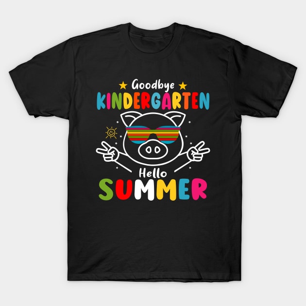 Goodbye kindergarten Graduation 2024 Hello Summer Pig T-Shirt by AngelGurro